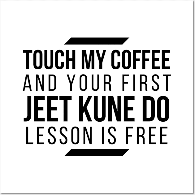 Coffee Jeet Kune Do Wall Art by KingsLightStore